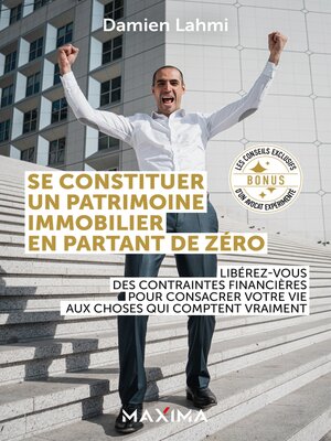 cover image of Se constituer un patrimoine immobilier en partant de zéro